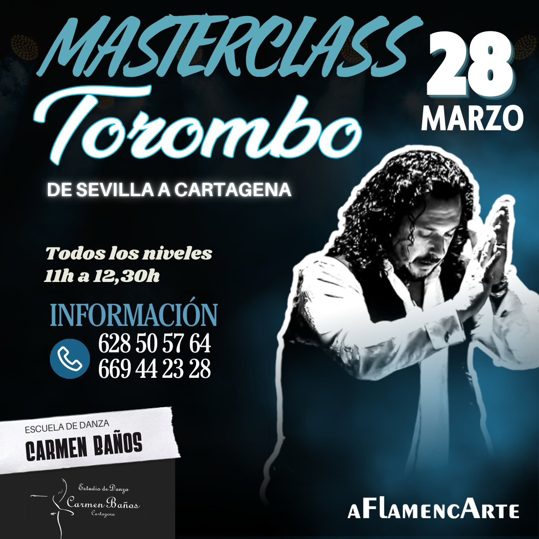 🔥 MASTERCLASS DE TOROMBO 🔥

El próximo 28 de marzo tienes una cita muy especial con el arte del flamenco.
Desde Sevilla llega Torombo para compartir su conocimiento, su compás y su energía en una masterclass única en Cartagena.

🗓 28 de marzo
🕚 11:00 – 12:30 h
📍 Escuela de Danza Carmen Baños (Cartagena)
👣 Todos los niveles

Una oportunidad increíble para aprender de uno de los grandes referentes del flamenco y profundizar en el compás, la expresión y la esencia del baile.

📞 Información e inscripciones
628 50 57 64
669 44 23 28

⚡ Plazas limitadas. ¡Reserva la tuya!

#Flamenco #Masterclass #Torombo #FlamencoEnCartagena #BaileFlamenco Cartagena AFlemencArte