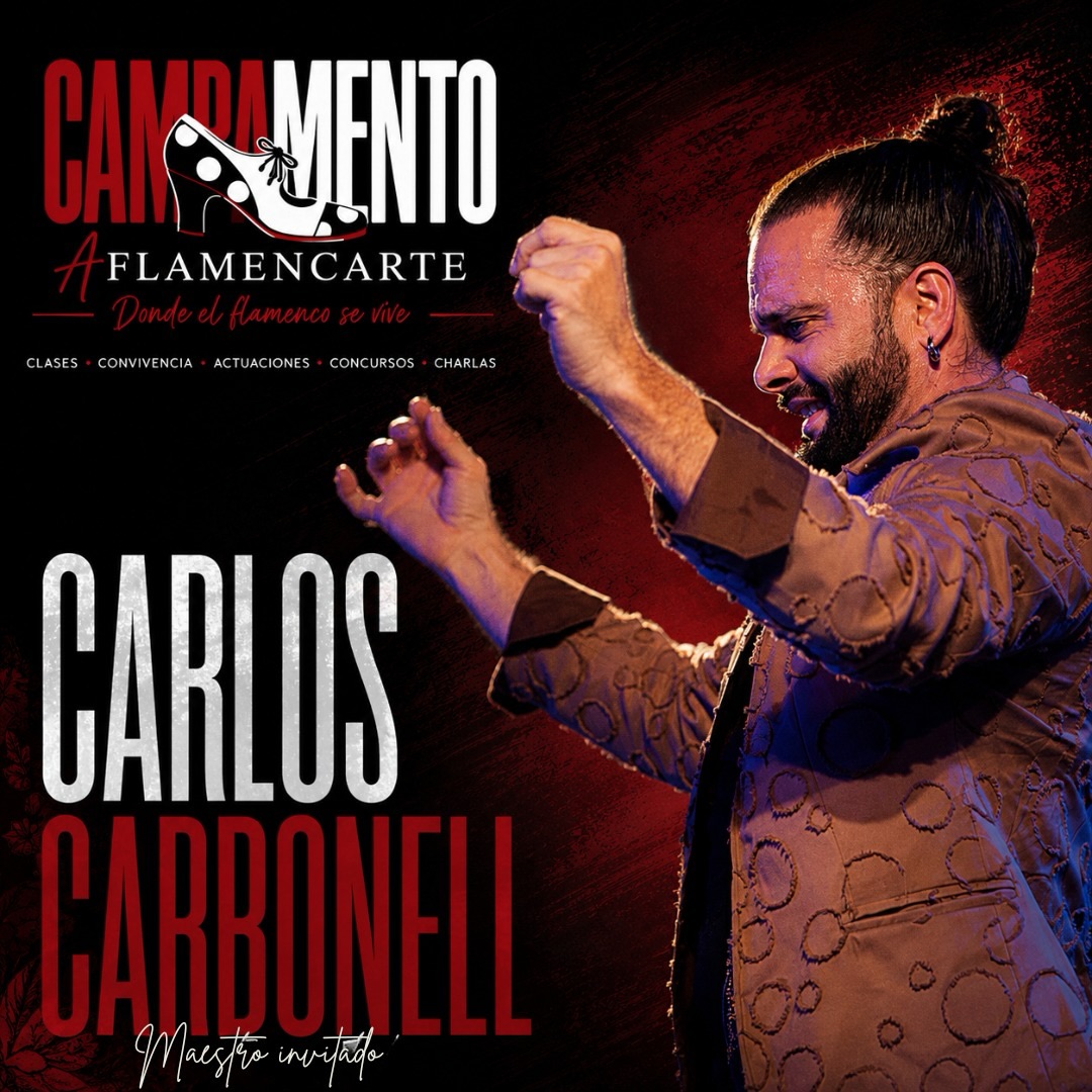🔥 CARLOS CARBONELL, MAESTRO INVITADO EN EL CAMPAMENTO AFLAMENCARTE 2026 🔥

Es un orgullo anunciar la participación de Carlos Carbonell como maestro invitado en nuestro Campamento Aflamencarte.

Reconocido por su fuerza escénica, su personalidad artística y su pasión por la enseñanza, Carlos compartirá con nuestros alumnos su experiencia, conocimientos y visión del arte flamenco en unas jornadas únicas de aprendizaje y convivencia.

📅 4, 5 y 6 de septiembre de 2026
📍 Campamento Aflamencarte
💃 Clases · Convivencia · Actuaciones · Concursos · Charlas

Tres días para vivir el flamenco desde dentro junto a grandes profesionales y jóvenes apasionados por nuestro arte.

¡Nos vemos en el campamento donde el flamenco se vive! ❤️🖤

#CampamentoAflamencarte #CarlosCarbonell #Flamenco #BaileFlamenco #ArteFlamenco Aflamencarte FlamencoJoven FormaciónFlamenca DondeElFlamencoSeVive CampamentoFlamenco2026