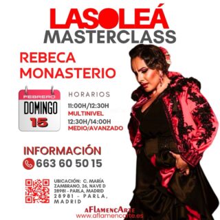 🔥 LASOLEÁ MASTERCLASS 🔥
Con Rebeca Monasterio 💃

📅 Domingo 15 de febrero
⏰ 11:00–12:30 · Multinivel
⏰ 12:30–14:00 · Medio / Avanzado

📍 AFlamencArte
C/ María Zambrano, 26 · Nave D
28981 · Parla (Madrid)

Una masterclass imprescindible para profundizar en la Soleá, el compás, la expresión y el baile con una gran artista.

📲 Información y reservas: 663 60 50 15
🌐 www.aflamencarte.es

⚠️ Plazas limitadas