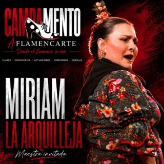 🔥 MIRIAM “LA ARQUILLEJA” ESTARÁ EN EL CAMPAMENTO AFLAMENCARTE 🔥

Tenemos el orgullo de contar con la presencia de Miriam “La Arquilleja” como maestra invitada en una experiencia única donde el flamenco se vive, se siente y se comparte.

📅 4, 5 y 6 de septiembre
📍 Campamento AflamencArte

Tres días de formación, convivencia, actuaciones, concursos y charlas junto a grandes referentes del flamenco.

💃 Aprende, crece y disfruta rodeado de compañeros con la misma pasión por nuestro arte.

⚠️ Plazas limitadas
Reserva la tuya antes de que se agoten.

#CampamentoAflamencArte #MiriamLaArquilleja #Flamenco #BaileFlamenco #ArteFlamenco FormaciónFlamenca AflamencArte SeptiembreFlamenco DondeElFlamencoSeVive 💃🔥🖤❤️