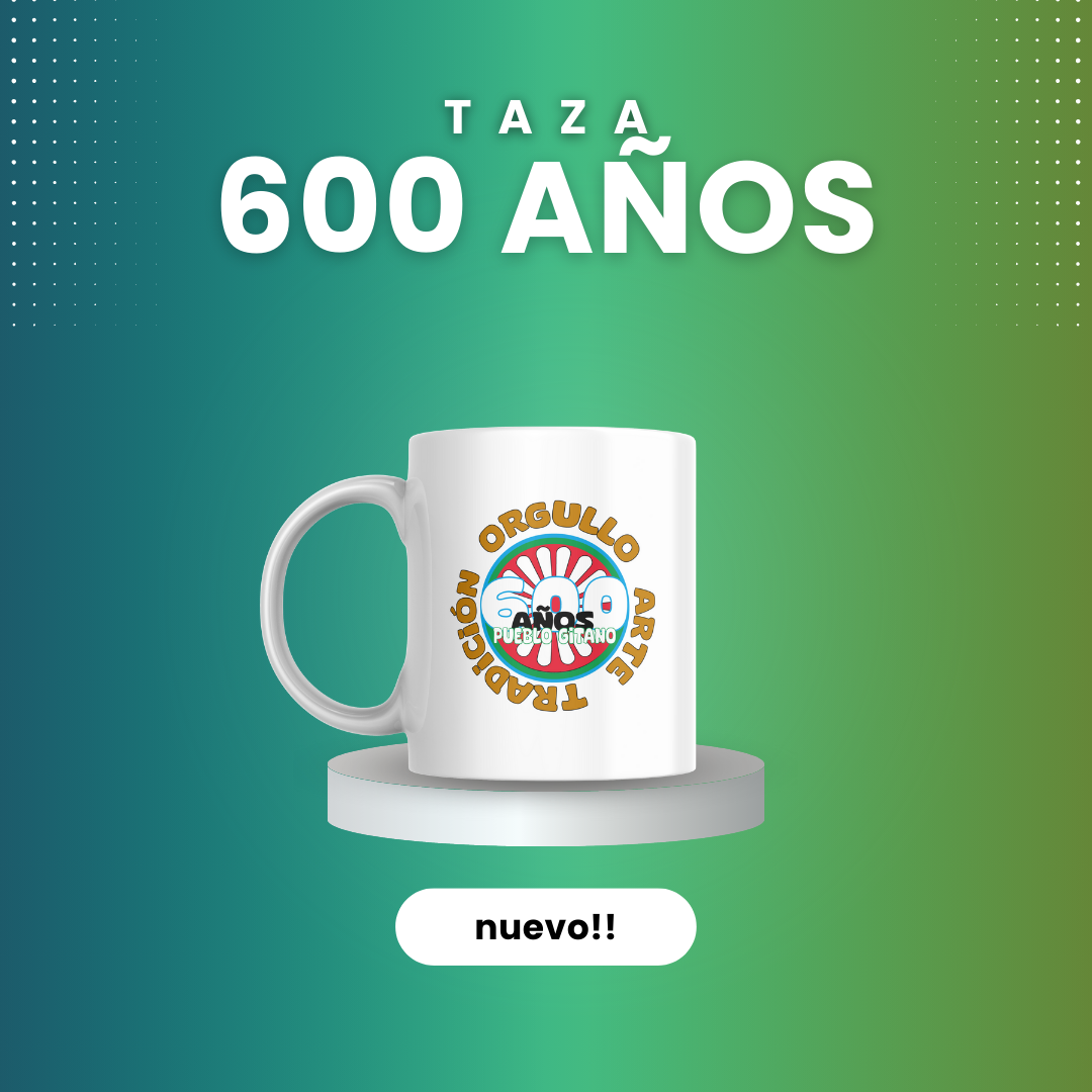 Taza 600 Años del Pueblo Gitano – Orgullo, Historia y Cultura