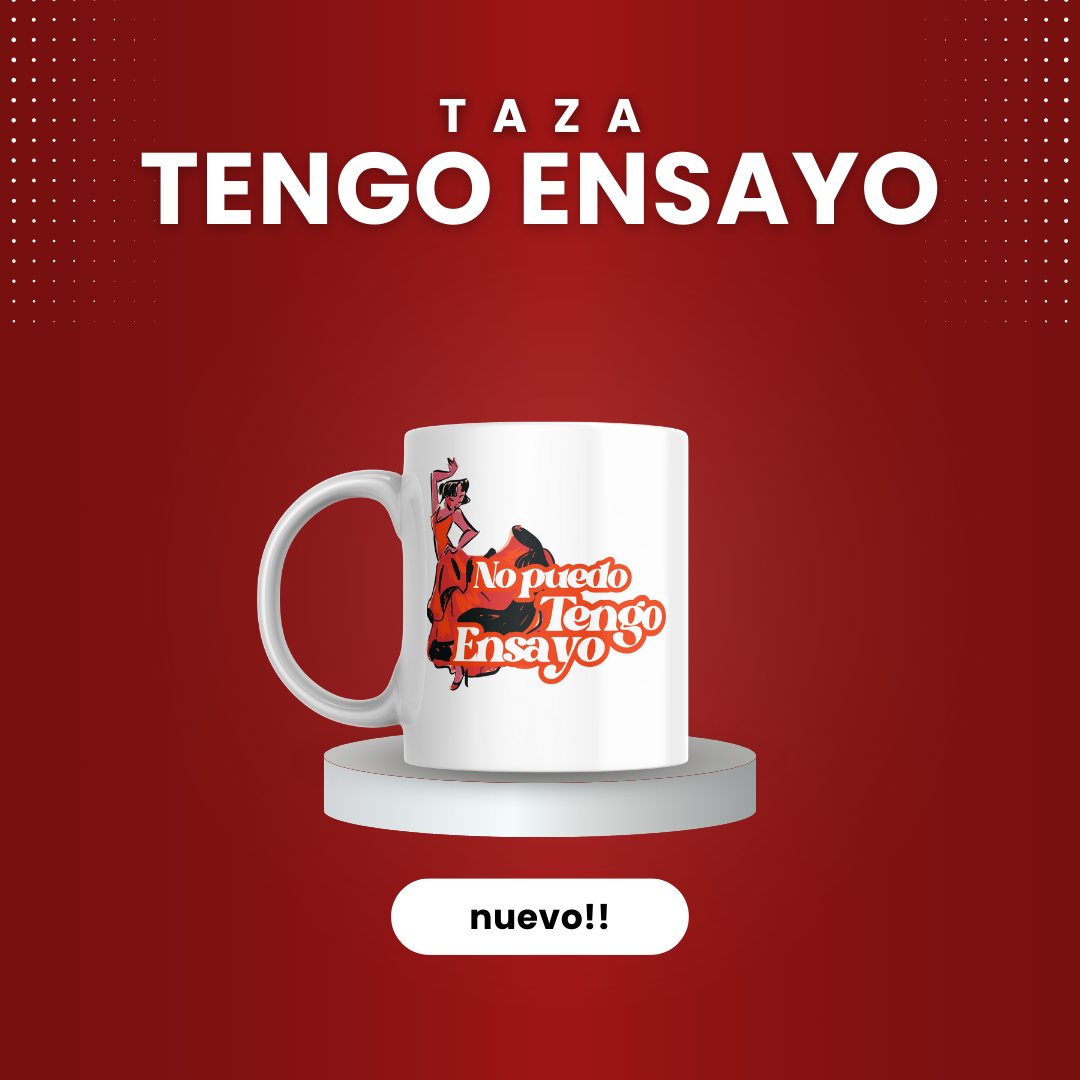 Taza No Puedo, Tengo Ensayo – Para Flamencos de Verdad
